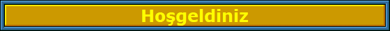 Ho?geldiniz